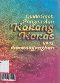 Guide book pengenalan karang keras yang diperdagangkan