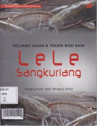 Peluang dan teknik budidaya lele sangkuriang