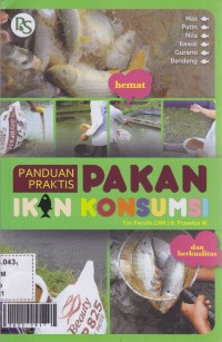 Panduan praktis pakan ikan konsumsi