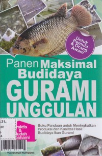 Panen maksimal budidaya gurami unggulan