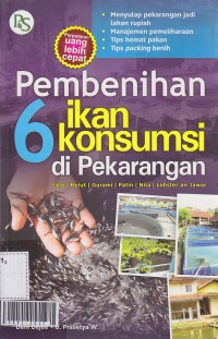 Pembenihan 6 ikan konsumsi di pekarangan : lele, belut, gurami, patin, nila, lobster air tawar