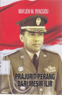 Mayjen M. Ryacudu : Prajurit perang dari mesir Ilir