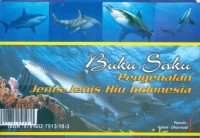 Buku saku pengenalan jenis - jenis hiu Indonesia