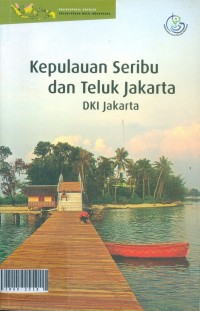 Ensiklopedia populer pulau-pulau kecil nusantara Kepulauan Seribu dan Teluk Jakarta DKI jakarta