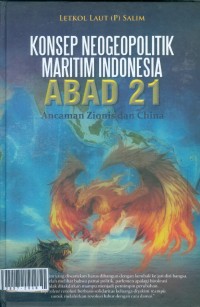 Konsep neogeopolitik maritim Indonesia abad 21 : ancaman zionis dan china