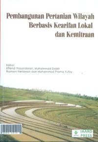 Pembangunan Pertanian Wilayah Berbasis Kearifan Lokal dan Kemitraan