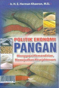 Politik ekonomi pangan menggapai kemandririan, mewujudkan kesejahteraan