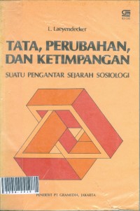 Tata, perubahan, dan ketimpangan : suatu pengantar sejarah sosiologi