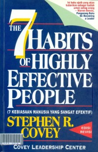 The 7 habits OF highly efective people7 kebiasaan manusia yang sangat efektive : 7 kebiasaan manusia yang sangat efektif