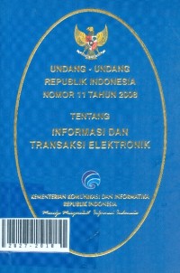 Undang Undang republik Indonesia tentang informasi dan transaksi elektronik