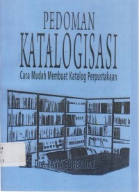 Pedoman Katalogisasi Cara Mudah Membuat Katalog Perpustakaan