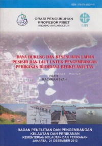 Daya Dukung Dan Kesesuaian Lahan Pesisir Dan Laut Untuk Pengembang 
Perikanan Budidaya Berkelanjutan