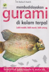 Membudidayakan gurami di kolam terpal lebih mudah,lebih murah,lebih untung