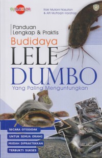 Paduan lengkap dan praktis budidaya lele dumbo yang paling menguntungkan