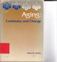 Aging continuity and change / Robert C. Atchley