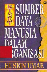 Sumber Daya Manusia Dalam Organisasi / Huasein Umar