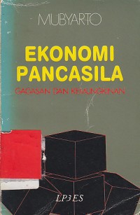 Ekonomi pancasila : Gagasan dan kemungkinan / Mubyarto