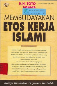 Membudayakan etos kerja islami : Bekerja itu ibadah,berprestasi itu indah / Toto Tasmara