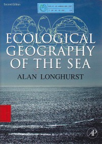 Ecological Geography of the Sea / ALAN R. LONGHURST