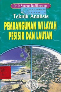 Teknis analisis pembangunan wilayah pesisir / Sugeng Budiharsono