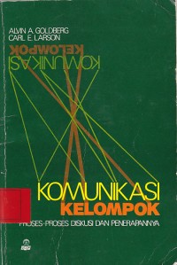 Komunikasi kelompok / Alvin A. Goldbeng