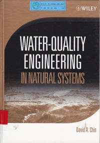 Water Quality Engineering in Natural Systems / DAVID A. CHIN