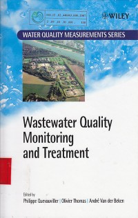 Wastewater Quality Monotoring and Treatment / PHILIPPE QUEVAUVILER; OLLVIER THOMAS; ANDRE VAN der BEKEN