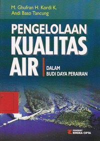 Pengelolaan kualitas air : dalam budidaya perairan