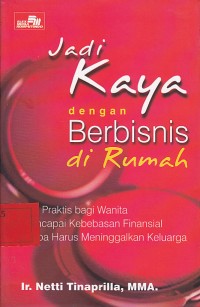 Jadi kaya dengan berbisnis di rumah kiat praktis bagi wanita