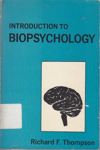 Introduction to Biopsychology / Richard F. Thompson