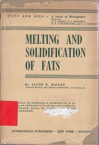 Melting and solidification of fats / Alton E. Bailey