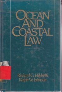 Ocean and costal law / Richard G. Hildreth; Ralph W. Johnson