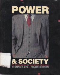 Power & society  : An Introduction to the social sciences / Thomas R. Dye