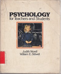 Psychology for teachers and students / Judith Worel,William E. Stiwell