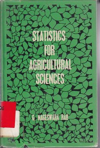 Statistics For Agricultural Sciences / Nageswara Rao