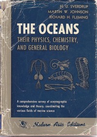 The Oceans : Their Physics, Chemistryand General Biology