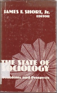 The state of sociology : Problems and prospects / James F. Short Edt.