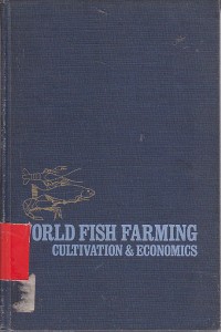 World fish farming cultivation and economics / Evan Brown