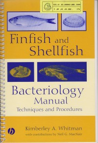 Finfish and Shelfish, Bactriology Manual Tecniques and Procedures /  Kimberley A. Whitman