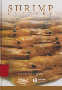 Shrimp Culture, Economics, Market, Trade / PingSun Leung; Carole Engle