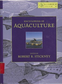 Encyclopedia of Aquaculture / Robert R. Stickney