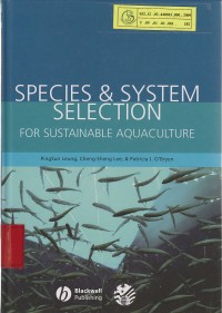 Species 
 System Selection for Sutainneble Aquaculture / PingSun Leung; Cheng-cheng Lee; Patrical J. OmBryen