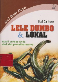 Seri budi daya ikan lele dumbo 
 Lokal / BUDI SANTOSO