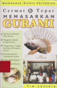 Cermat dan tepat memasarkan gurami