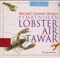 Menjadi Jutawan dengan Pembenihan Lobster Air Tawar