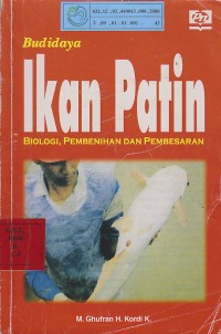 Budidaya Ikan Patin : Biologi,pembenihan dan pembesaran / M. Ghufran H. Kordi K.