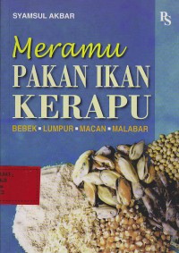 Meramu pakan ikan kerapu bebek, lumpur, macan dan malabar