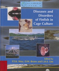 Diseases and Disorders of Finfish Cage Culture / PATRICK T.K. WOO; DAVID W. BRONO; LH. SUSAN LIM