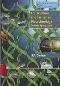 Aquaculture and Fisheries Biotecnology  : Genetic approaches / Rex.A. Dunham