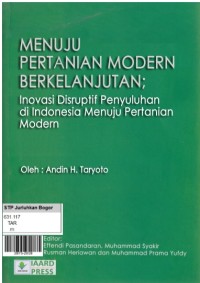 Menuju Pertanian Modern Berkelanjutan; inovasi disruptif penyuluhan di indonesia menuju pertanian modern